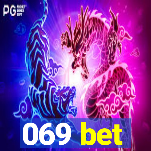 069 bet